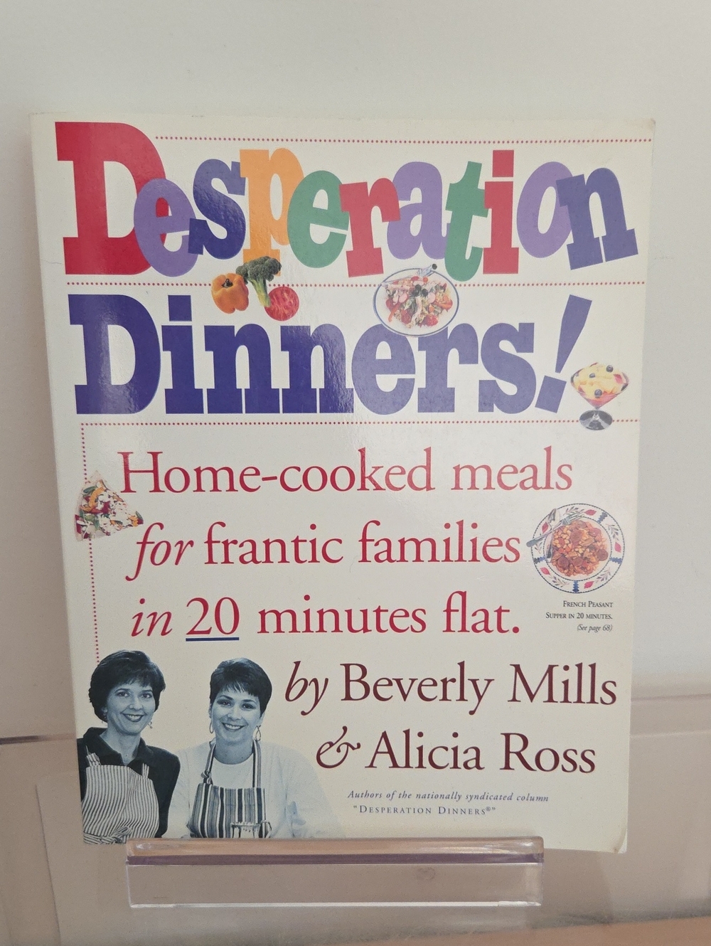 Desperation Dinners! Cookbook...Dinners In Under 20min Recipes